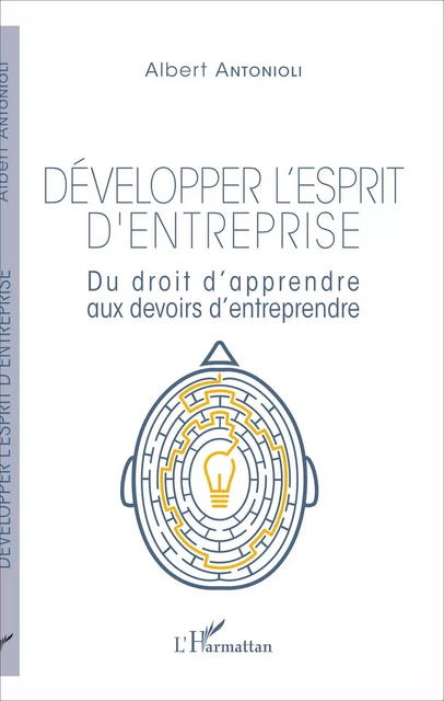 Développer l'esprit d'entreprise - Albert Antonioli - Editions L'Harmattan