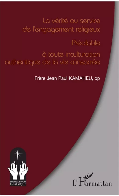 La vérité au service de l'engagement religieux - Jean Paul Kamaheu - Editions L'Harmattan