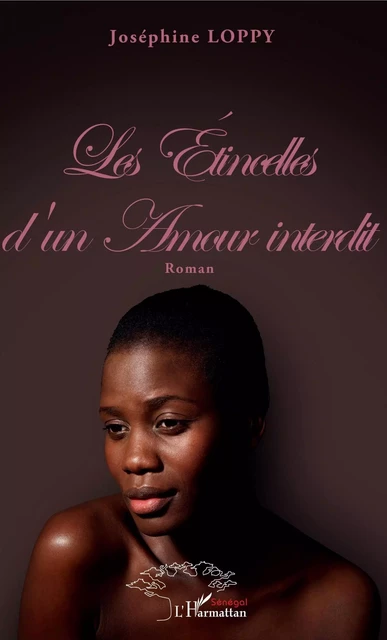 Les étincelles d'un amour interdit - Joséphine Loppy - Editions L'Harmattan