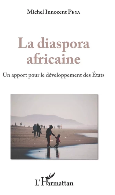 La diaspora africaine - Michel Innocent Peya - Editions L'Harmattan