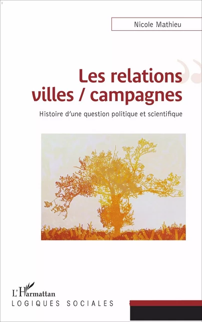 Les relations villes / campagnes - Nicole Mathieu - Editions L'Harmattan