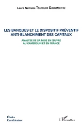 Les banques et le dispositif préventif anti-blanchiment des capitaux