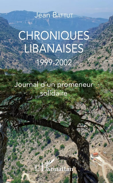 Chroniques libanaises - Jean Battut - Editions L'Harmattan