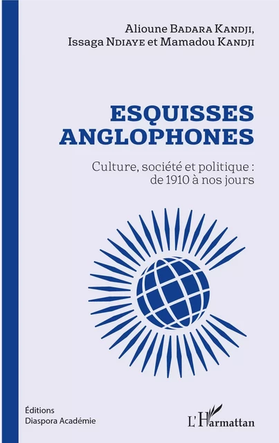 Esquisses anglophones - Mamadou Kandji, Alioune Badara Kandji, Issaga Ndiaye - Editions L'Harmattan