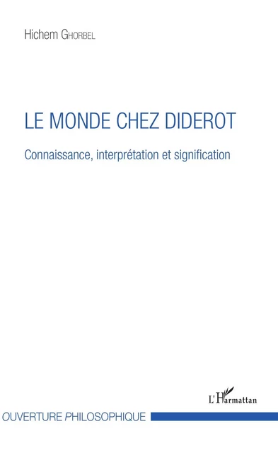 Le monde chez Diderot - Hichem Ghorbel - Editions L'Harmattan