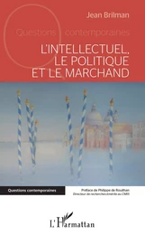 L'intellectuel, le politique et le marchand