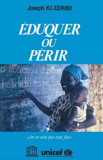 Eduquer ou périr - Joseph Ki-zerbo - Editions L'Harmattan