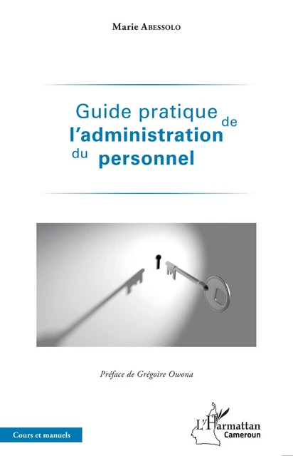 Guide pratique de l'administration du personnel - Marie Abessolo - Editions L'Harmattan