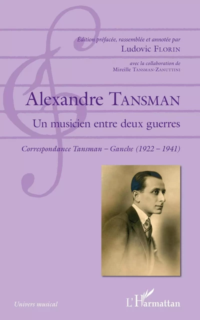 Alexandre Tansman - Ludovic Florin, Mireille Tansman-Zanuttini - Editions L'Harmattan