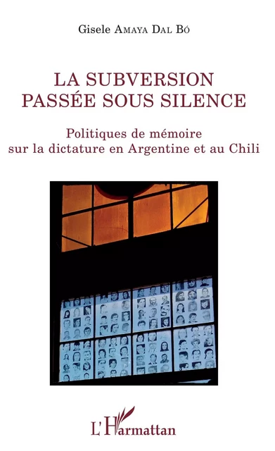 La subversion passée sous silence - Gisèle Amaya Dal Bó - Editions L'Harmattan