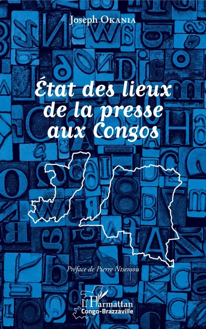 Etat des lieux de la presse aux Congos - Joseph Okania - Editions L'Harmattan