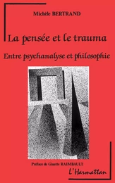 La pensée et le trauma, entre psychanalyse et philosophie