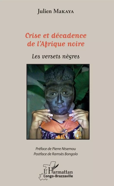 Crise et décadence de l'Afrique noire - Julien Makaya Ndzoundou - Editions L'Harmattan