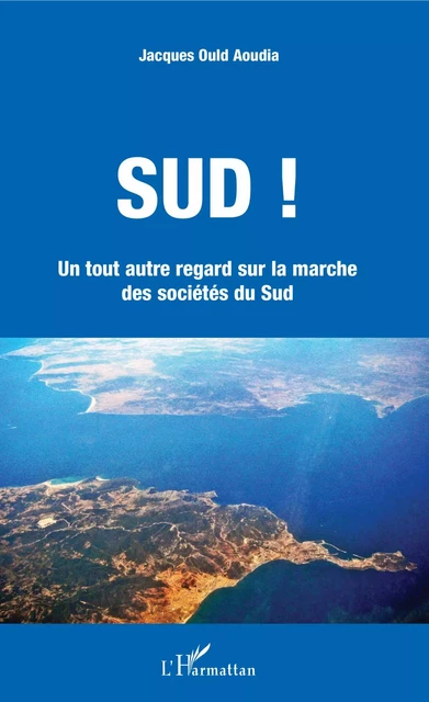 Sud ! - Jacques Ould Aoudia - Editions L'Harmattan