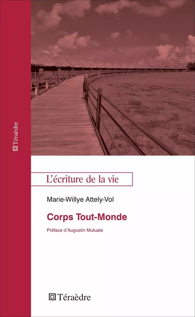 Corps Tout-Monde - Marie-Willye Attely-Vol - Téraèdre