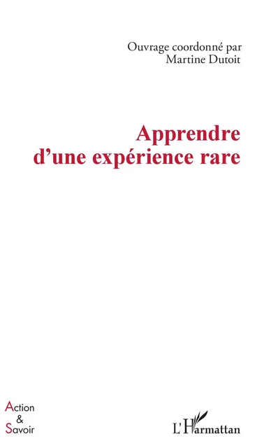 Apprendre d'une expérience rare - Martine Dutoit - Editions L'Harmattan