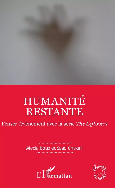 Humanité restante - Saad Chakali, Alexia Roux - Editions L'Harmattan