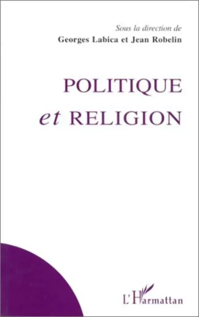 Politique et religion - Georges Labica - Editions L'Harmattan