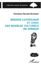 Mission catholique et choc des modèles culturels en Afrique