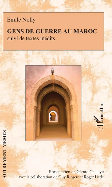 Gens de guerre au Maroc - Emile Nolly - Editions L'Harmattan