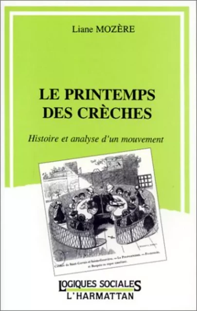 Le printemps des crèches - Liane Mozere - Editions L'Harmattan