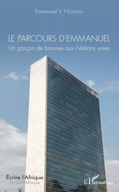 Le parcours d'Emmanuel - Emmanuel Y. N'GORAN - Editions L'Harmattan