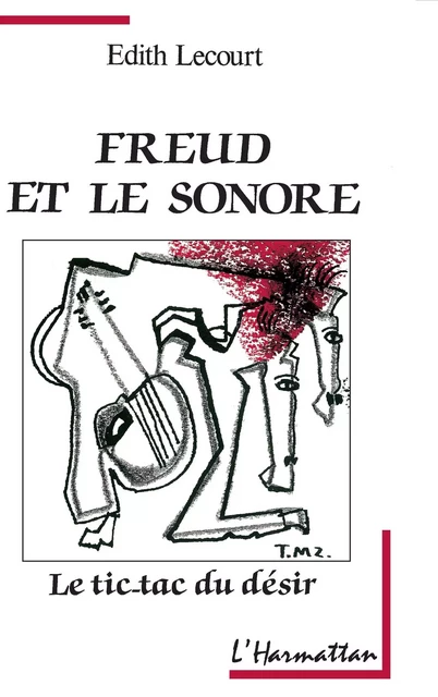 Freud et le sonore -  Lecourt edith - Editions L'Harmattan