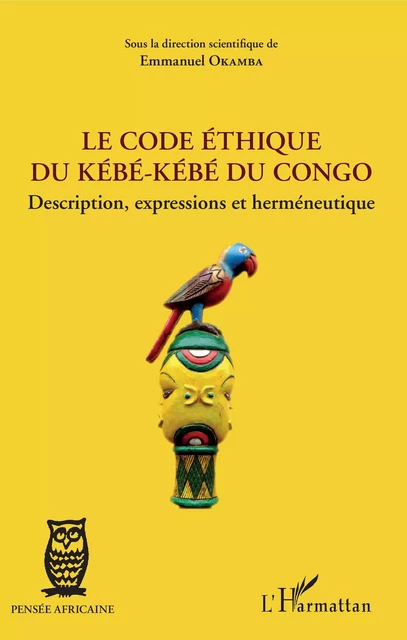 Le code éthique du kébé-kébé du Congo - Emmanuel Okamba - Editions L'Harmattan