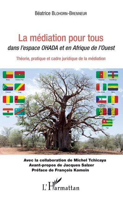 La médiation pour tous dans l'espace OHADA et en Afrique de l'Ouest - Béatrice Blohorn-Brenneur - Editions L'Harmattan