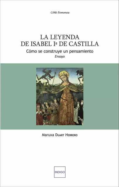 La leyenda de Isabel primera de Castilla - Maruxa Duart Herrero - Indigo - Côté femmes