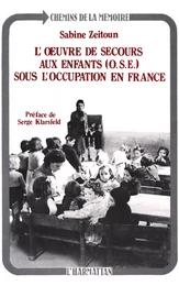 L'oeuvre de secours aux enfants sous l'Occupation en France