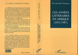 Les années littéraires en Afrique (1912-1987)