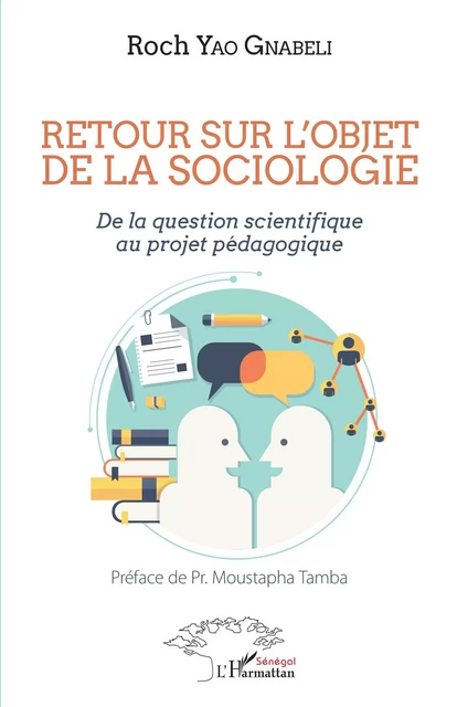 Retour sur l'objet de la sociologie - Roch Yao Gnabéli - Editions L'Harmattan