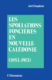 Les spoliations foncières en Nouvelle Calédonie (1853-1913)