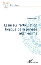 Essai sur l'articulation logique de la pensée akan-nzima