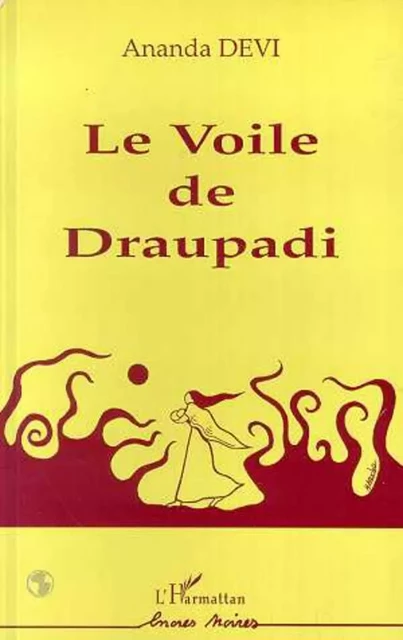 Le voile de Draupadi - Ananda Devi - Editions L'Harmattan