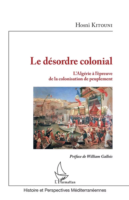 Le désordre colonial - Hosni Kitouni - Editions L'Harmattan