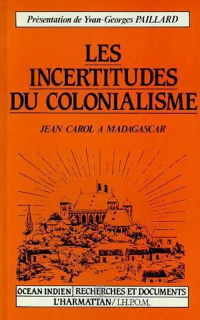 Les incertitudes du colonialisme - Yvan-Georges Paillard - Editions L'Harmattan