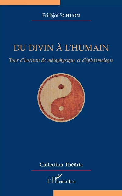 Du divin à l'humain - Frithjof Schuon - Editions L'Harmattan