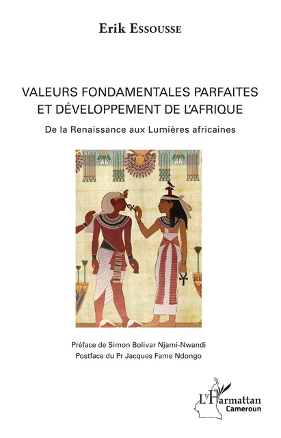 Valeurs fondamentales parfaites et développement de l'Afrique - Erik Essousse - Editions L'Harmattan