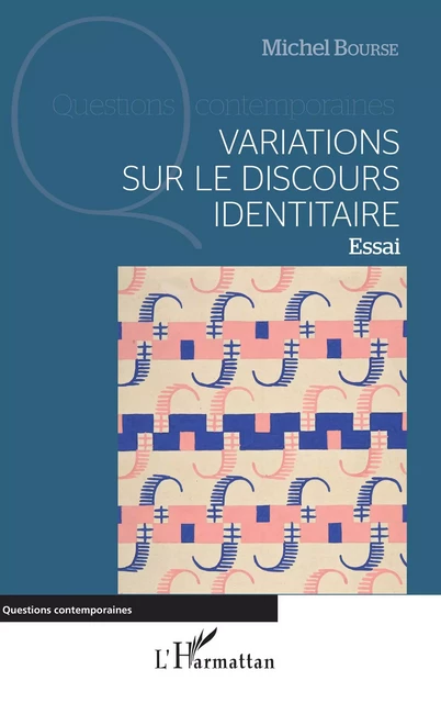 Variations sur le discours identitaire - Michel Bourse - Editions L'Harmattan