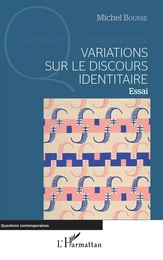 Variations sur le discours identitaire