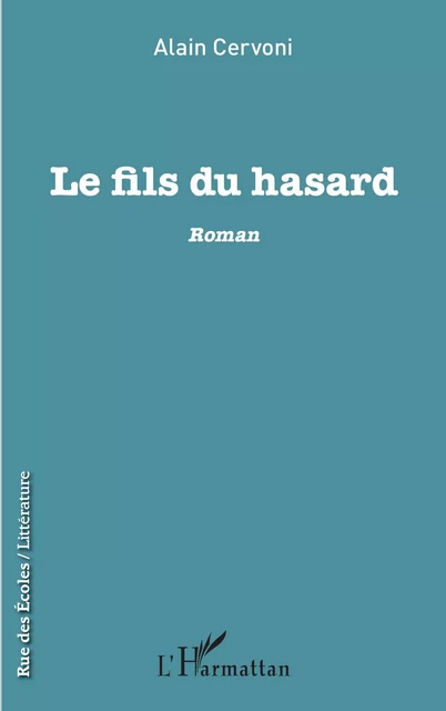 Le fils du hasard - Alain Cervoni - Editions L'Harmattan