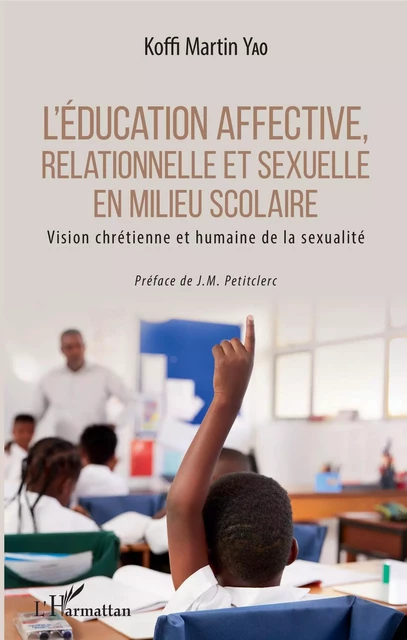 L'éducation affective, relationnelle et sexuelle en milieu scolaire - Koffi Martin Yao - Editions L'Harmattan