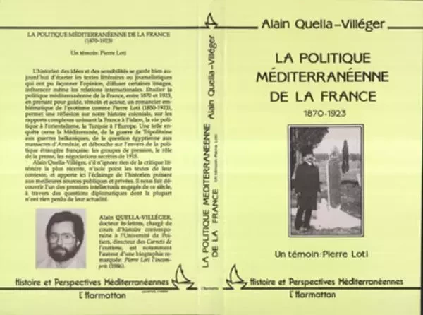 La politique méditerranéenne de la France : 1870-1923 - Alain Quella-Villéger - Editions L'Harmattan