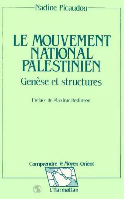 Le mouvement national palestinien - Nadine Picaudou - Editions L'Harmattan