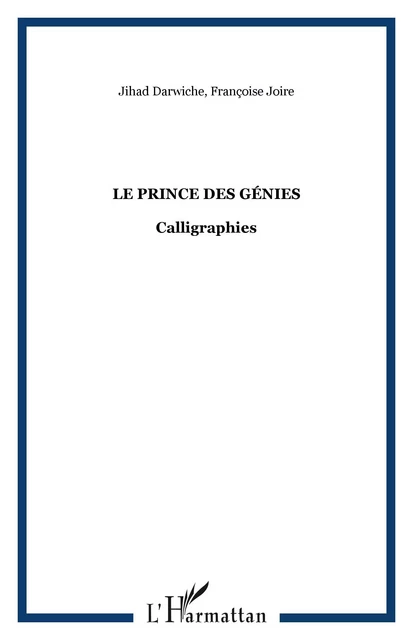 Le prince des génies - Jihad Darwiche, Françoise Joire - Editions L'Harmattan