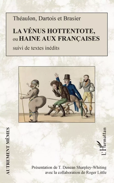 La Vénus hottentote ou Haine aux Françaises -  Théualon, Dartois et Brasier - Editions L'Harmattan