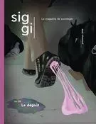 Siggi. No. 8, Printemps 2024 - Jean François Bissonnette, David Le Breton, Emilia Jamroziak, Jack Katz, Nora Belghaus, Ludmiła Władyniak, Barbara Thériault, Javiera Araya-Moreno, Zénaïde Berg, Benjamin Shaer, Antoine Guirimand, John C. Swanson, Jules Pector-Lallemand, Mathieu Fournier, Guillaume Sirois - Éditions L'Esprit libre