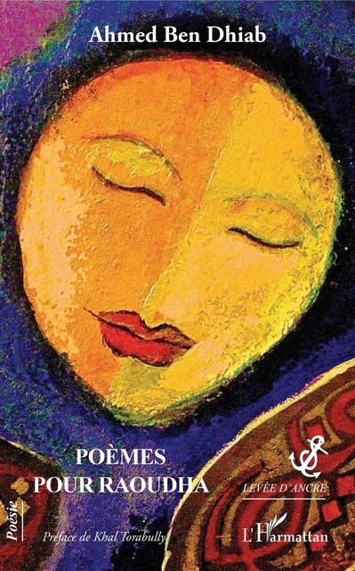 Poèmes pour Raoudha - Ahmed Ben Dhiab - Editions L'Harmattan